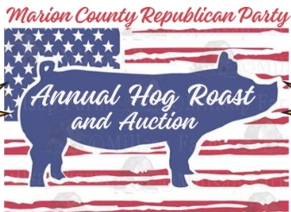 MARION CO. REPUBLICAN PARTY ANNUAL HOG ROAST BENEFIT AUCTION